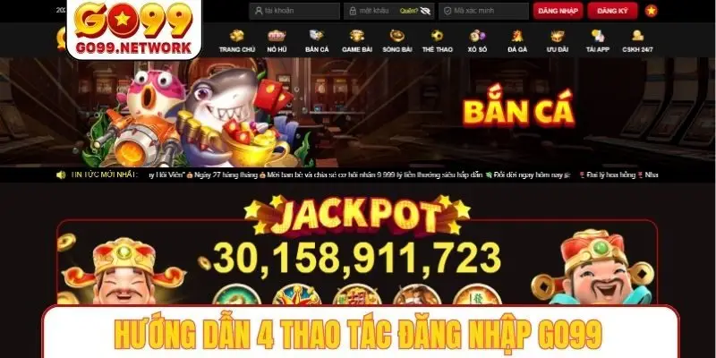 Hướng dẫn 4 thao tác đăng nhập GO99
